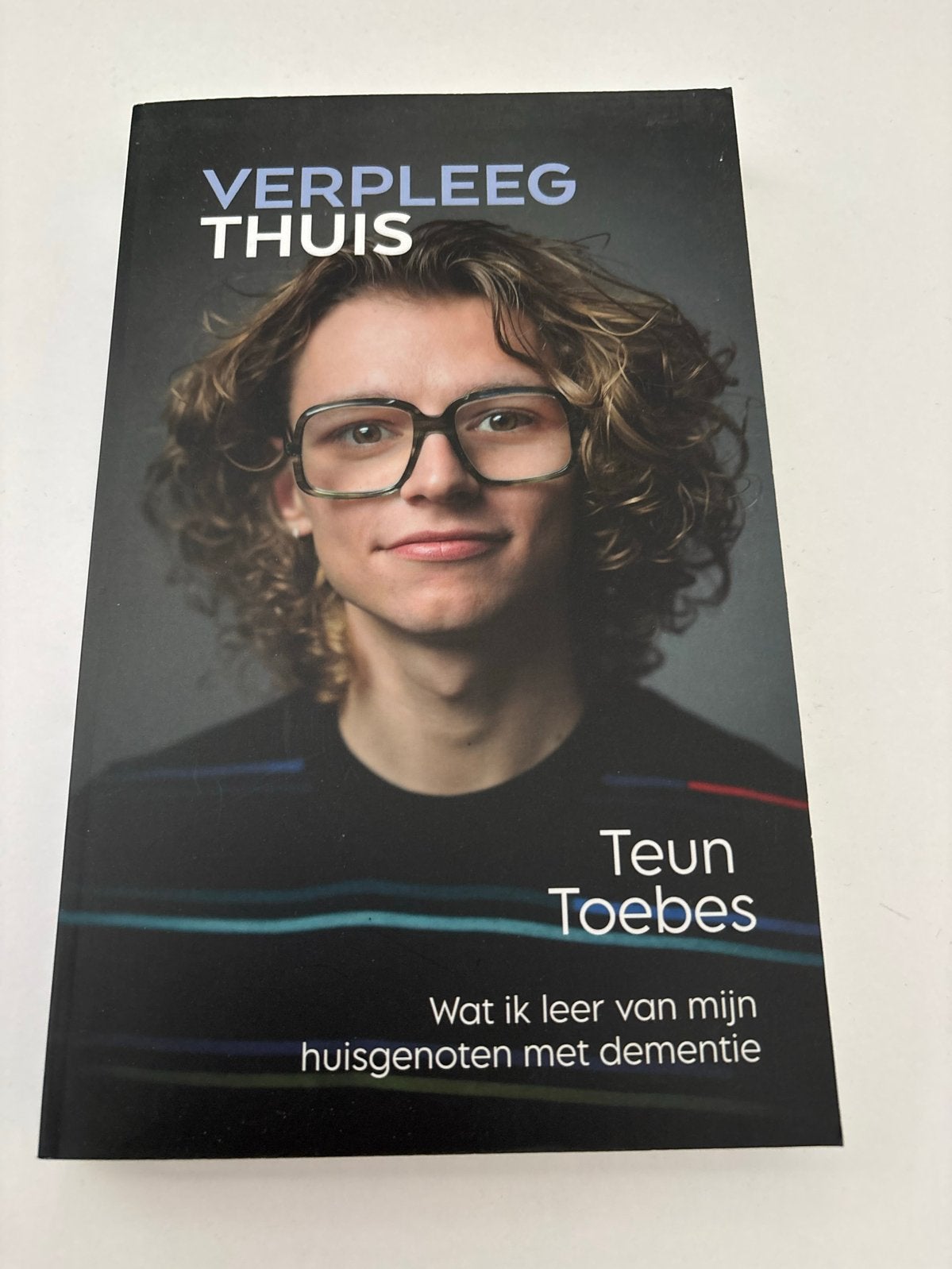 Verpleeg Thuis - Teun Toebes (Boek over dementie), Boeken, Ophalen of Verzenden, Zo goed als nieuw, Nederland