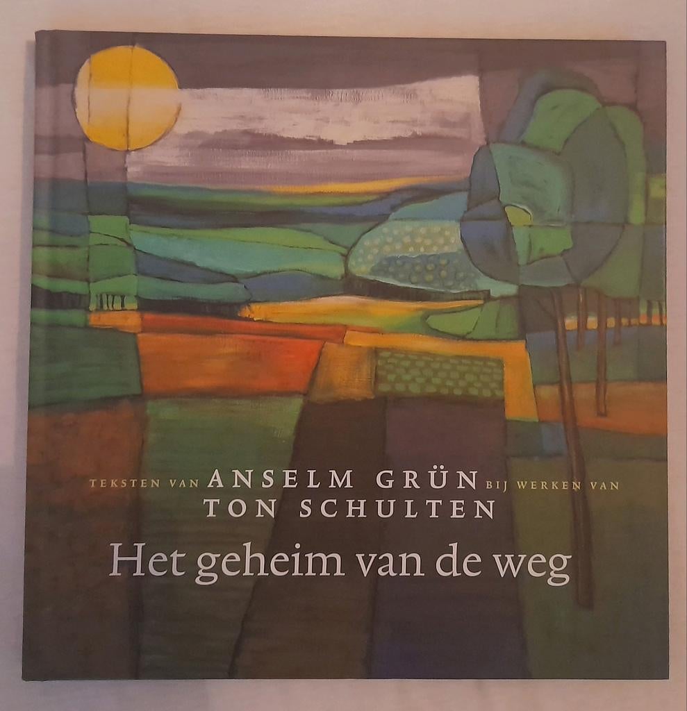 Anselm Grün, Het geheim van de weg, Ton Schulten gesigneerd, Achtergrond en Informatie, Spiritualiteit algemeen, Ophalen of Verzenden