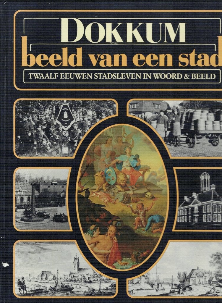 Dokkum -Beeld van een stad, Ophalen of Verzenden, Gelezen
