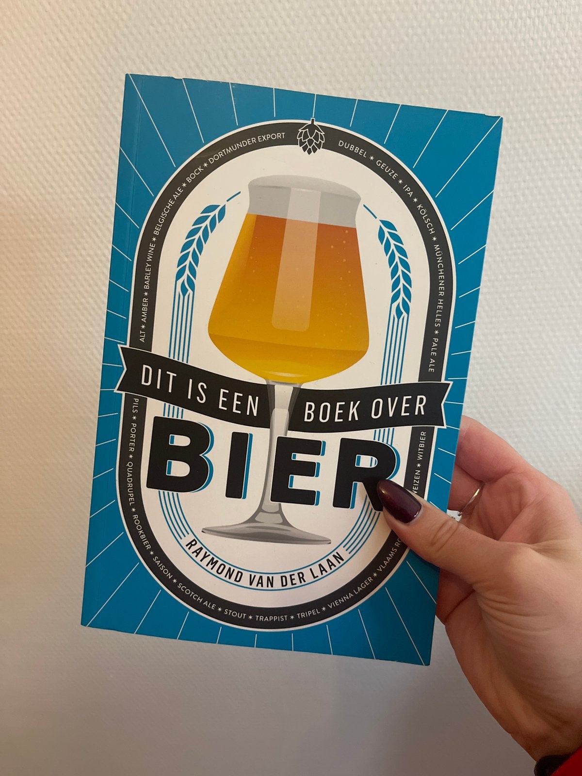 Dit is een boek over bier - Raymond van der Laan, Ophalen of Verzenden, Zo goed als nieuw