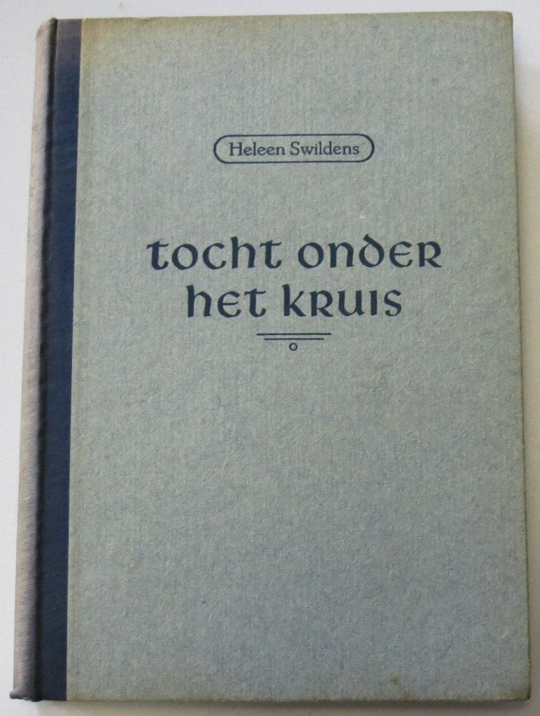 Swildens, Heleen   ---   Tocht onder het Kruis, Ophalen of Verzenden, Gelezen, Nederland
