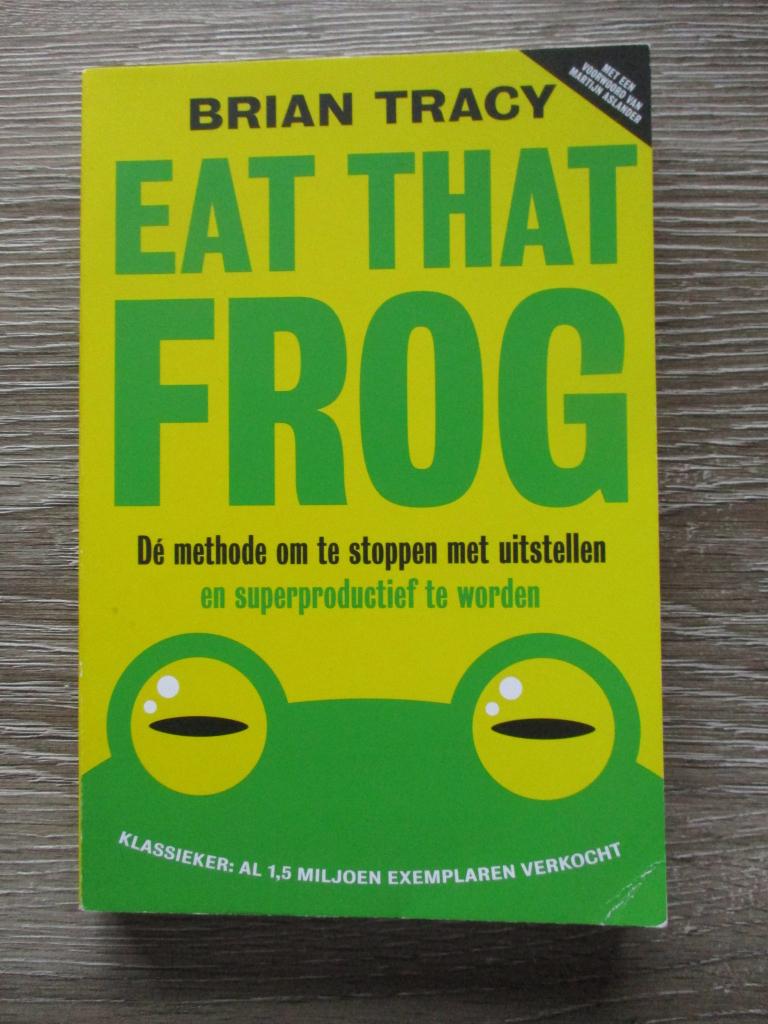 Eat the frog. De methode om te stoppen met uitstellen en s, Ophalen of Verzenden, Gelezen