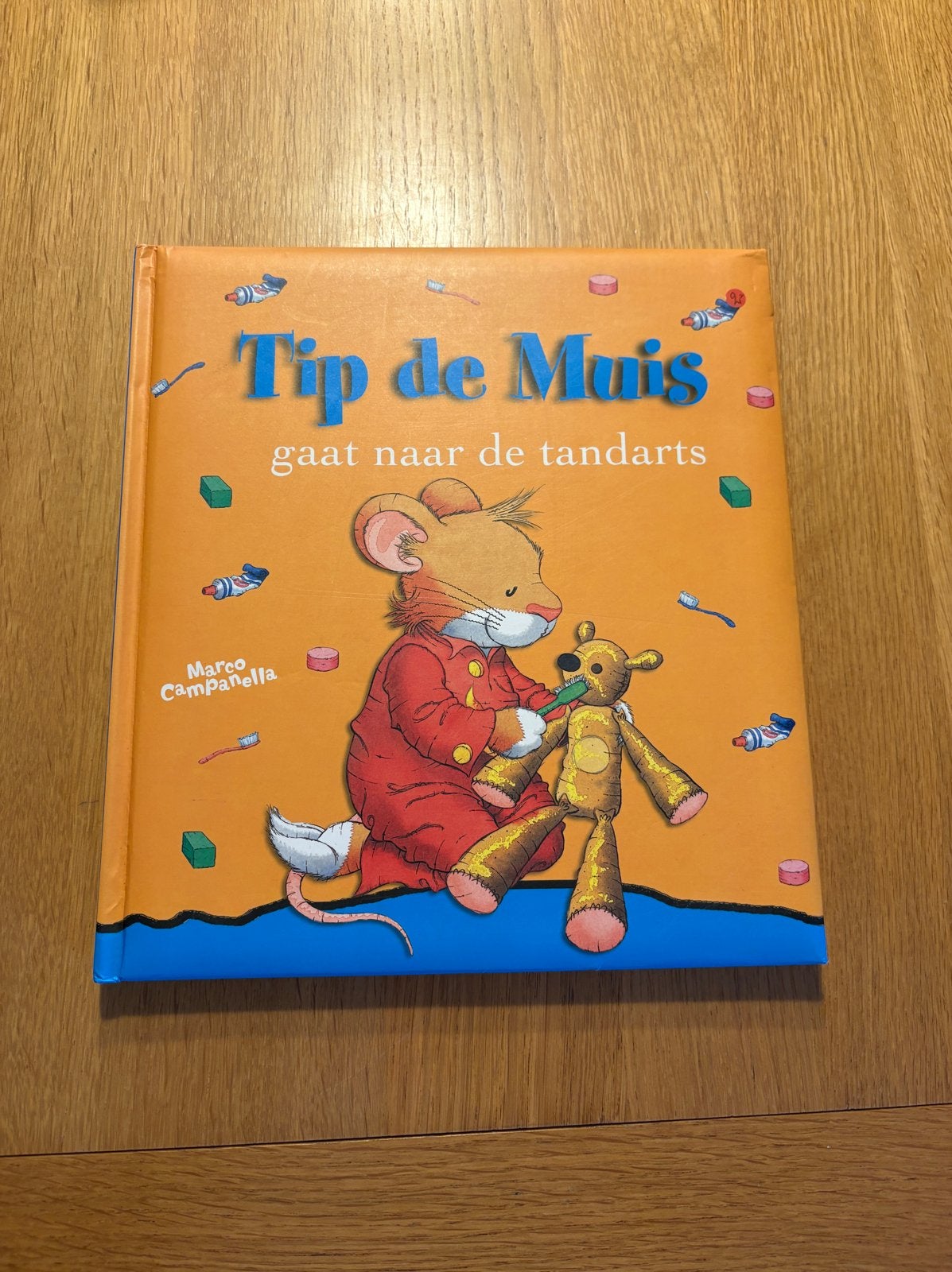 Tip de Muis gaat naar de tandarts - Marco Campanella, Fictie algemeen, Jongen of Meisje, Ophalen of Verzenden, Zo goed als nieuw