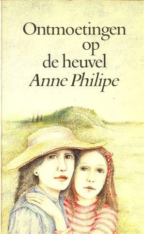 Anne Philipe - Bruna Grote Beer - Ontmoetingen op de heuvel., Verzenden, Zo goed als nieuw