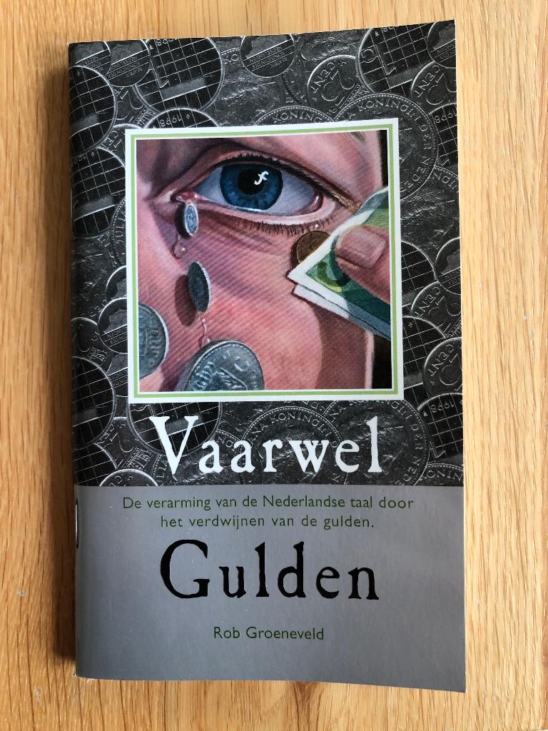 Vaarwel gulden, Rob Groeneveld, Ophalen of Verzenden, 20e eeuw of later, Nieuw