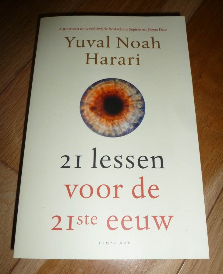 Boek 21 lessen voor de 21ste eeuw -YUVAL NOAH HARARI, Boeken, Ophalen of Verzenden, Zo goed als nieuw