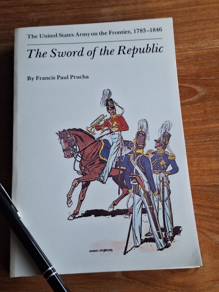 The Sword of the Republic US Army on the Frontier, 1783-1846, Gelezen, Ophalen of Verzenden, Landmacht, Francis Paul Prucha