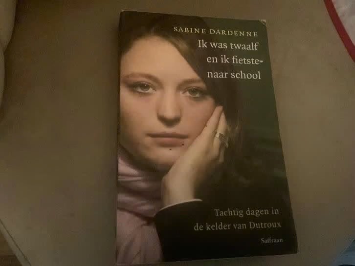 Ik was twaalf en ik fietste naar school - Sabine Dardenne, Boeken, Gelezen, België, Verzenden, Sabine Dardenne