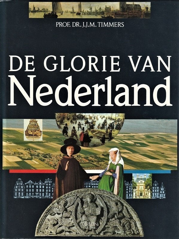 DE GLORIE VAN NEDERLAND - Prof. Dr. J.J.M. Timmers, Ophalen of Verzenden, Nieuw