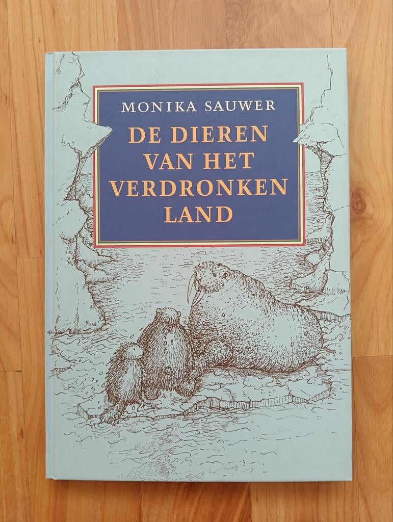 De Dieren van het Verdronken Land - Monika Sauwer, Ophalen of Verzenden, Zo goed als nieuw, Natuur algemeen, Monika Sauwer