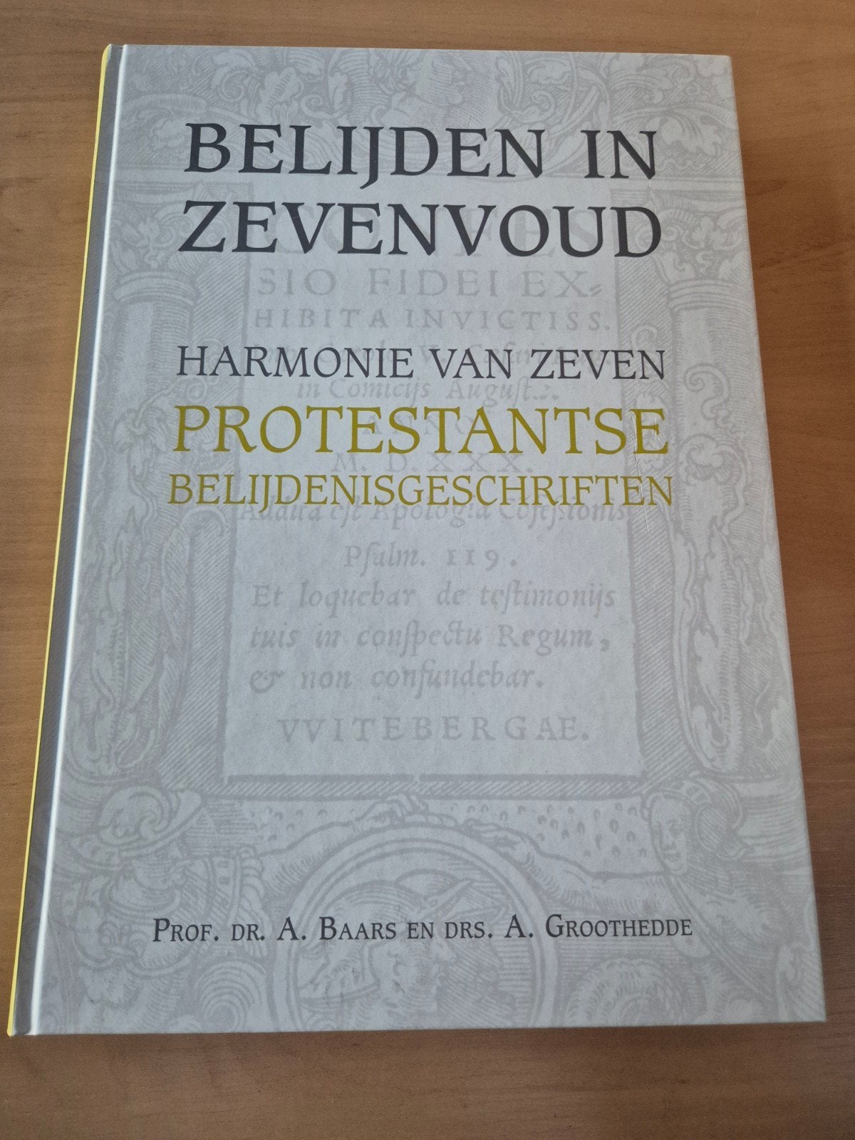 Belijden in Zevenvoud: Protestantse Belijdenisgeschriften, Ophalen of Verzenden