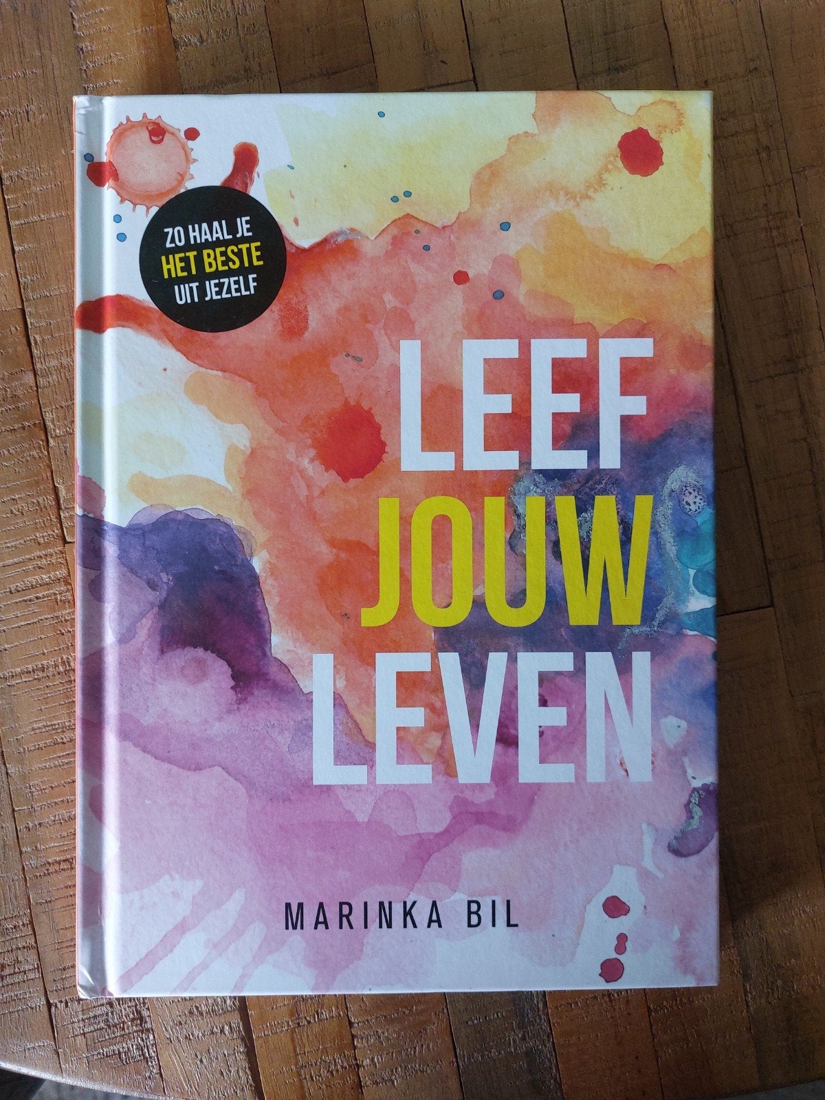 Leef Jouw Leven - Zo haal je het beste uit jezelf, Ophalen of Verzenden, Zo goed als nieuw, Marinka Bil