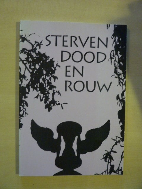 S. Haakma [ samenst.] - Sterven dood en rouw, Ophalen of Verzenden, Zo goed als nieuw