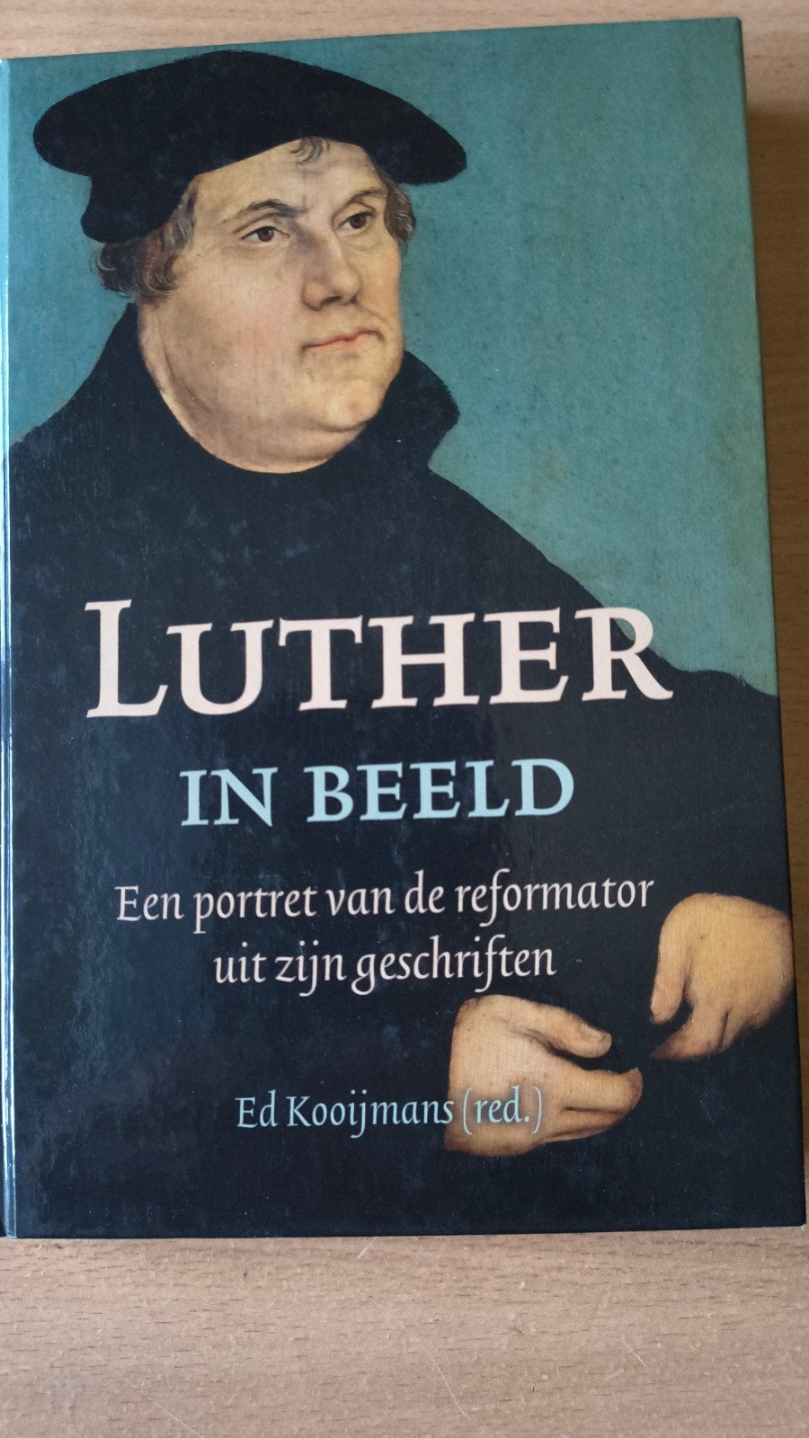 Luther in beeld. Ed Kooijmans (red), Christendom | Protestants, Ophalen of Verzenden, Zo goed als nieuw, Ed Kooimans