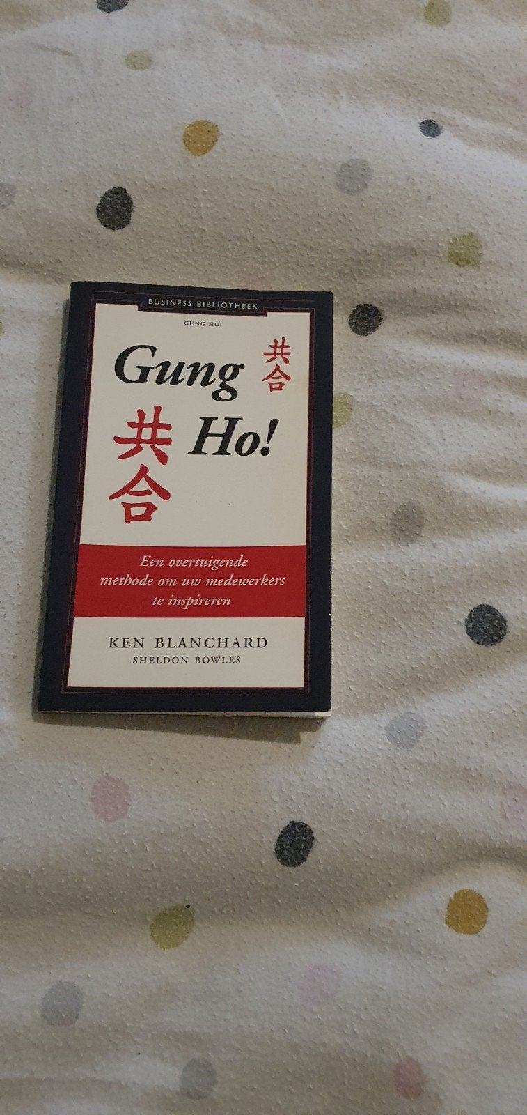 Gung Ho! - Ken Blanchard & Sheldon Bowles, Boeken, Ophalen of Verzenden, Gelezen, Management, Ken Blanchard, Sheldon Bowles
