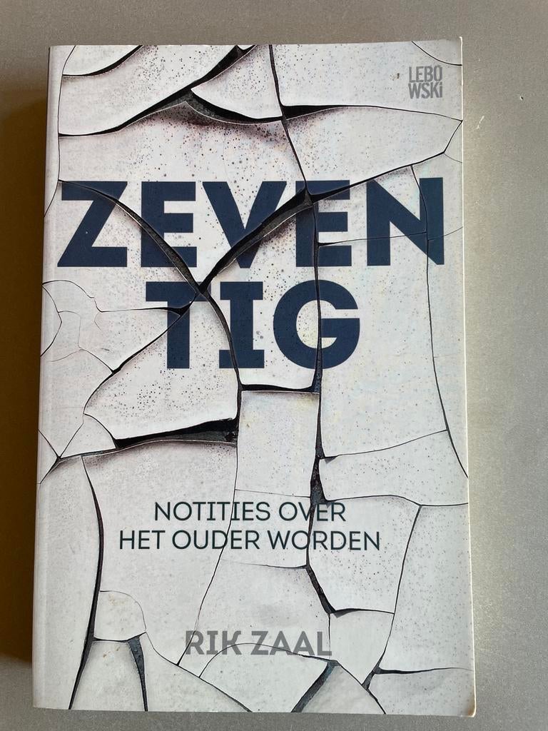 Zeventig: Notities over het ouder worden - Rik Zaal (Nieuw), Ophalen of Verzenden, Nieuw