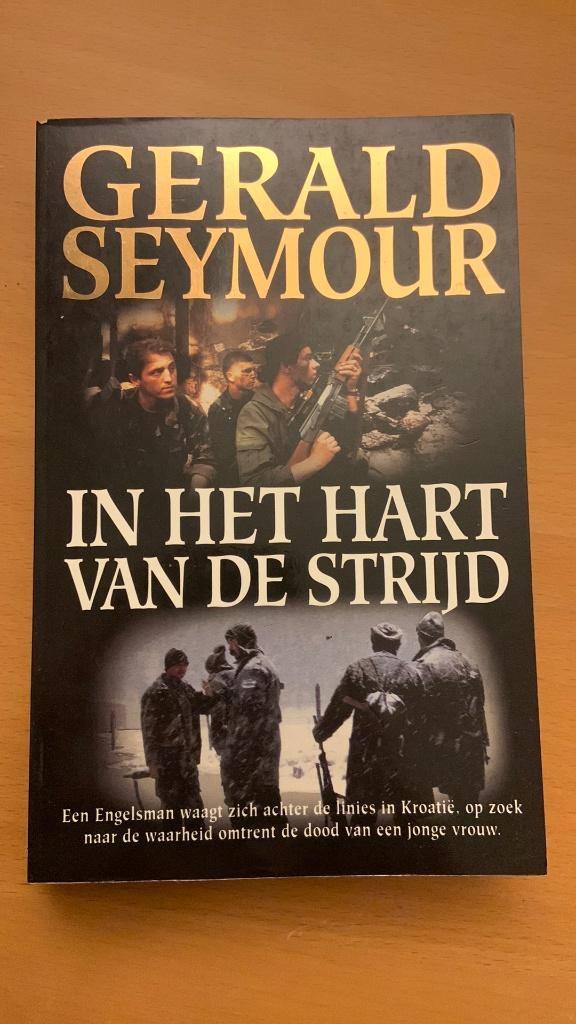 Gerald Seymour - In het hart van de strijd, Boeken, Ophalen of Verzenden