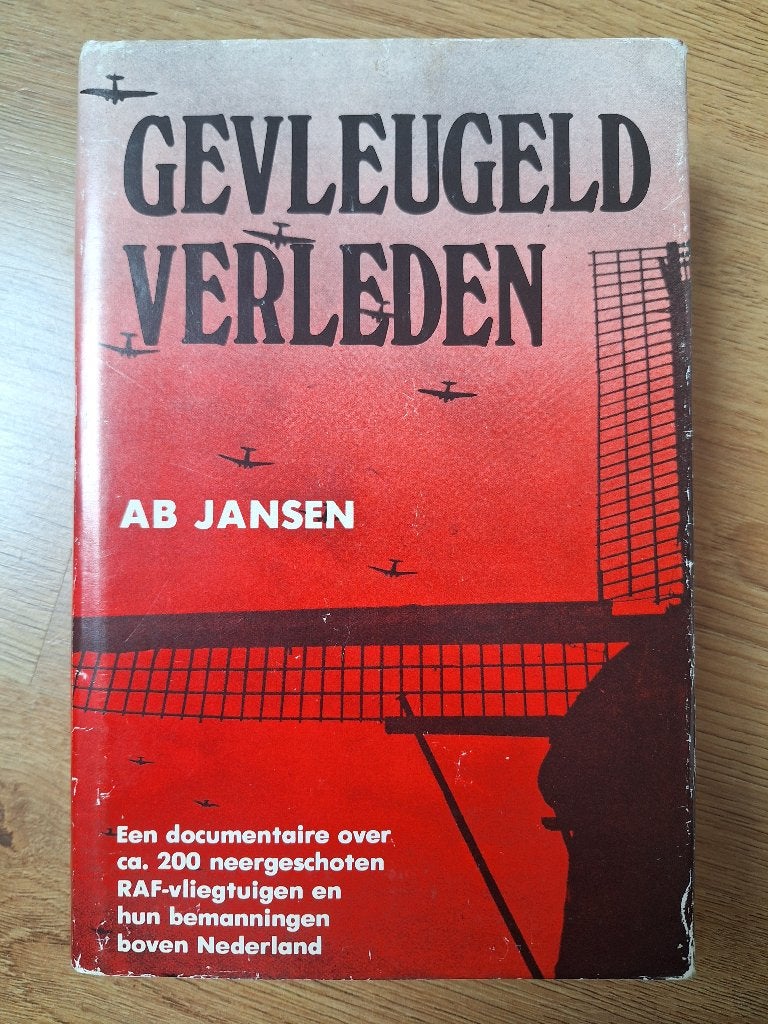 Gevleugeld Verleden. Een documentaire over ca. 200 neergesch, Verzamelen, Ophalen of Verzenden, Luchtmacht, Nederland, Boek of Tijdschrift