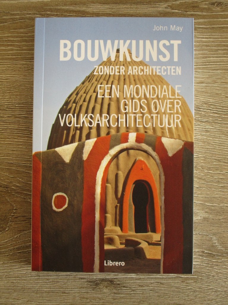 Bouwkunst zonder architecten ; Een mondiale gids over volk, Ophalen of Verzenden, Gelezen, Architecten