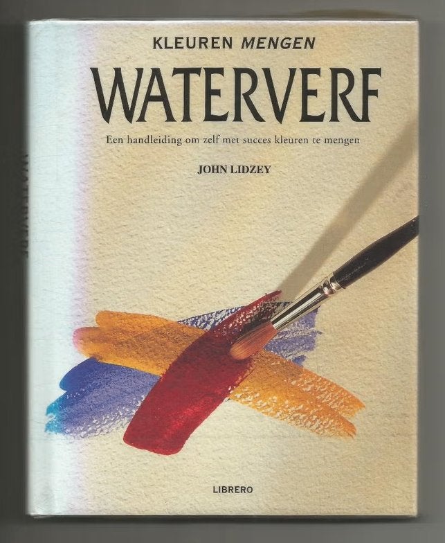 Kleuren mengen waterverf - John Lidzey, Ophalen of Verzenden, Nieuw, Tekenen en Schilderen