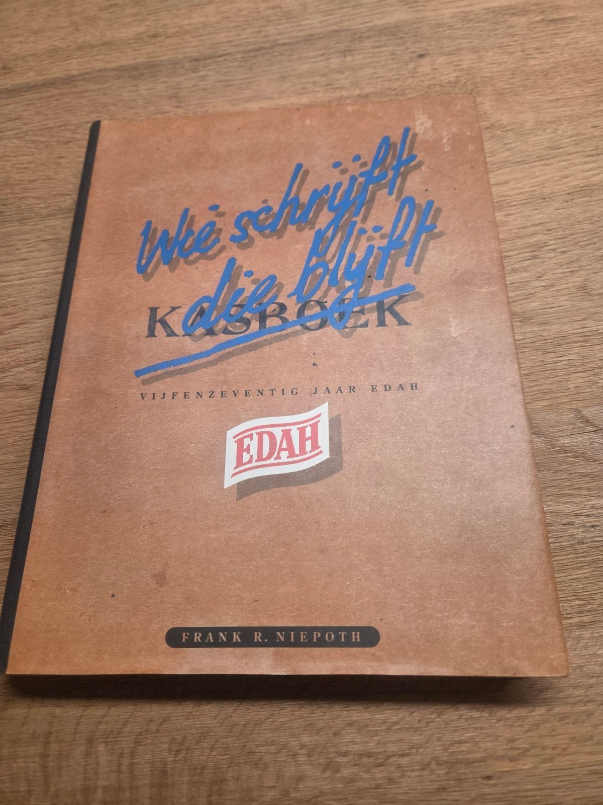 Wie schrijft die blijft - 75 jaar EDAH, Ophalen of Verzenden, Gelezen, Frank R. Niepoth, Overige