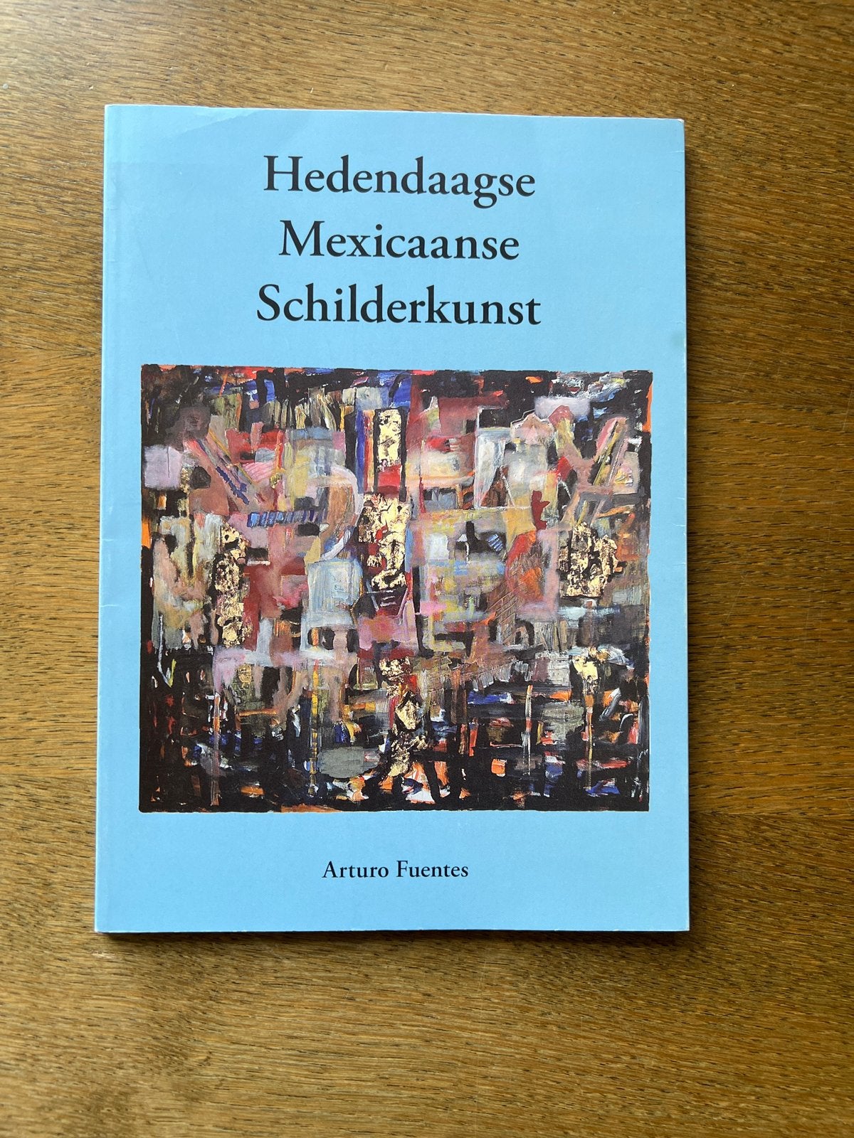 Hedendaagse Mexicaanse Schilderkunst - Arturo Fuentes, Ophalen of Verzenden, Zo goed als nieuw, Schilder- en Tekenkunst