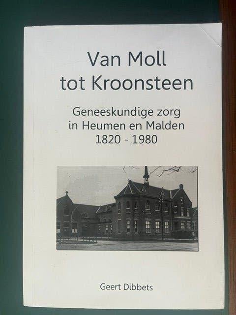 MALDEN / HEUMEN - Van Moll tot Kroonsteen, Ophalen of Verzenden, Zo goed als nieuw
