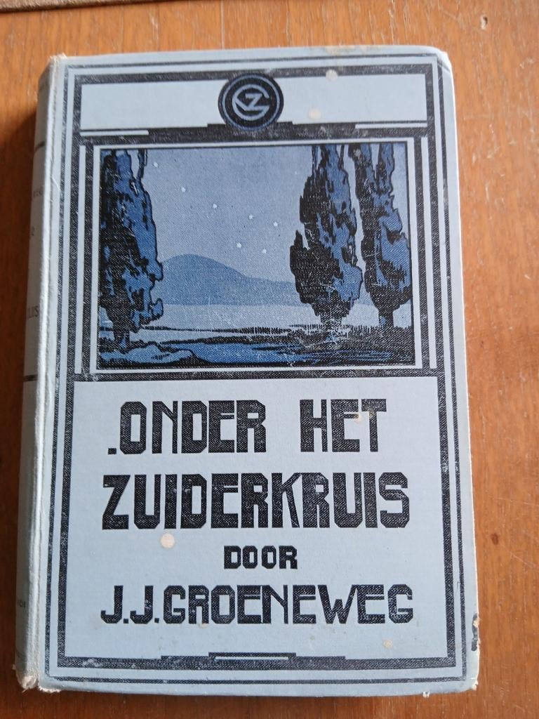 Onder het Zuiderkruis - J.J. Groeneweg (1920s), Ophalen of Verzenden, Gelezen, J.J. Groeneweg, Fictie algemeen