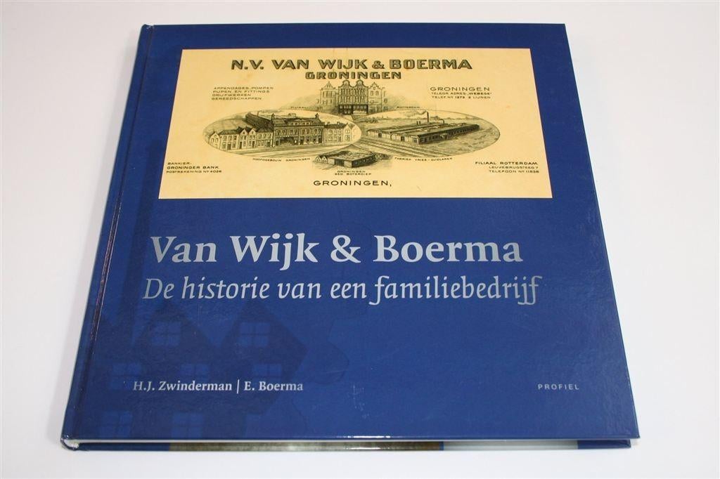 100 Jaar Van Wijk & Boerma — Groninger Familiebedrijf, Boeken, Geschiedenis | Stad en Regio, Zo goed als nieuw, Ophalen of Verzenden