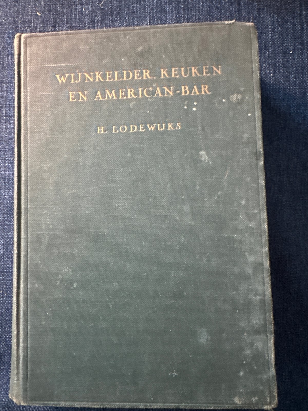 Wijnkelder, Keuken en American-Bar - H. Lodewijks, Gelezen, Overige typen, Ophalen of Verzenden, Overige gebieden