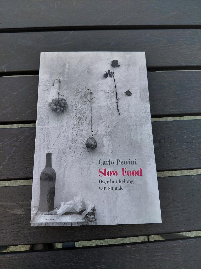 Slow Food, Carlo Petrini ,, Over het belang van smaak, Boeken, Ophalen of Verzenden, Zo goed als nieuw, Carlo Petrini, Overige gebieden