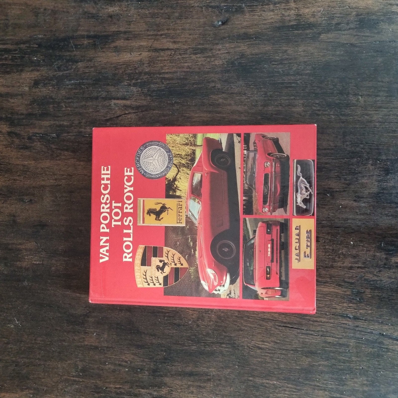 Boek: Van Porsche tot Rolls Royce - Auto's, Ophalen, Gelezen, Algemeen, Onbekend