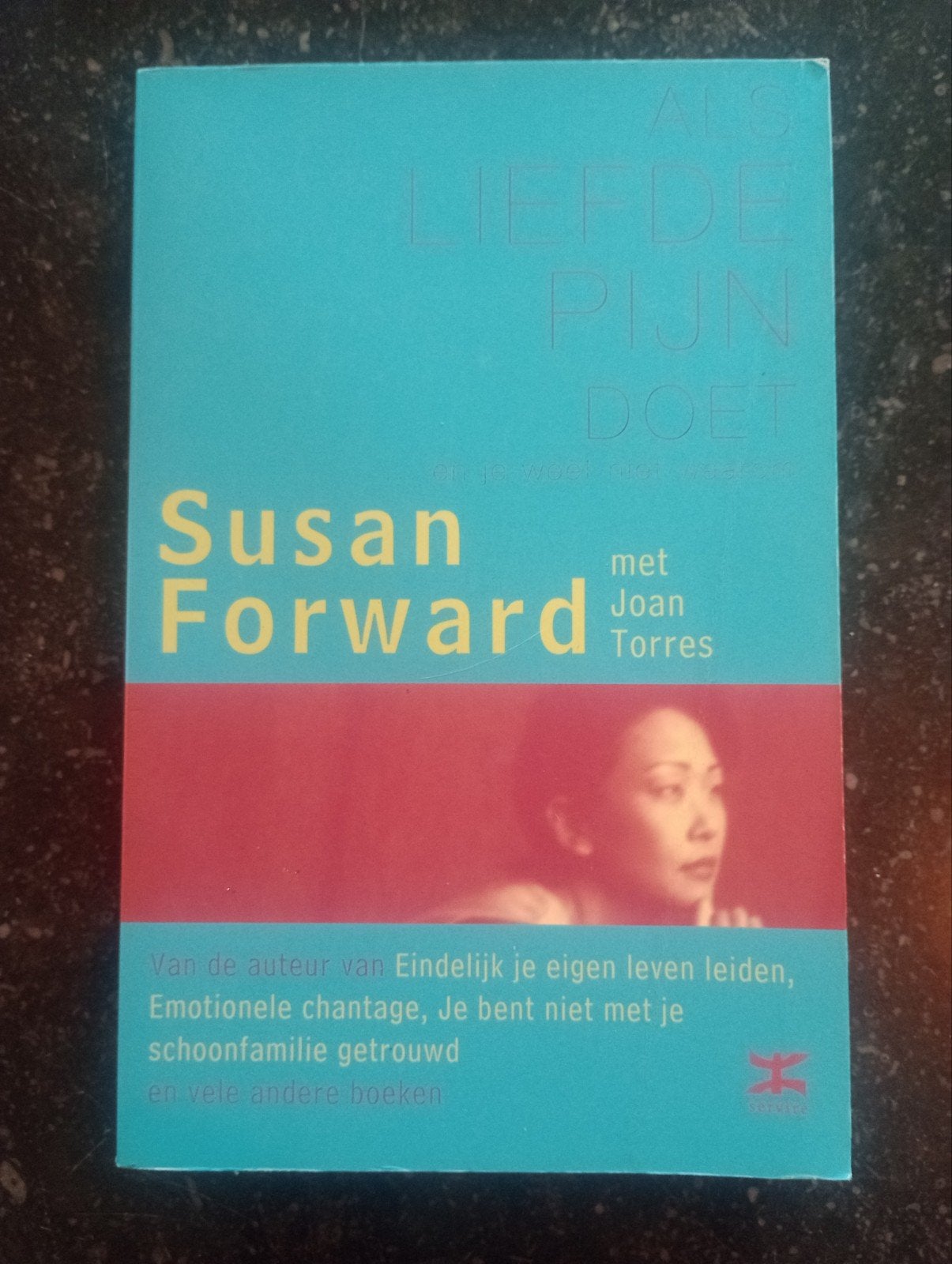 Als Liefde Pijn Doet - Susan Forward, Ophalen of Verzenden, Gelezen, Susan Forward, Nederland