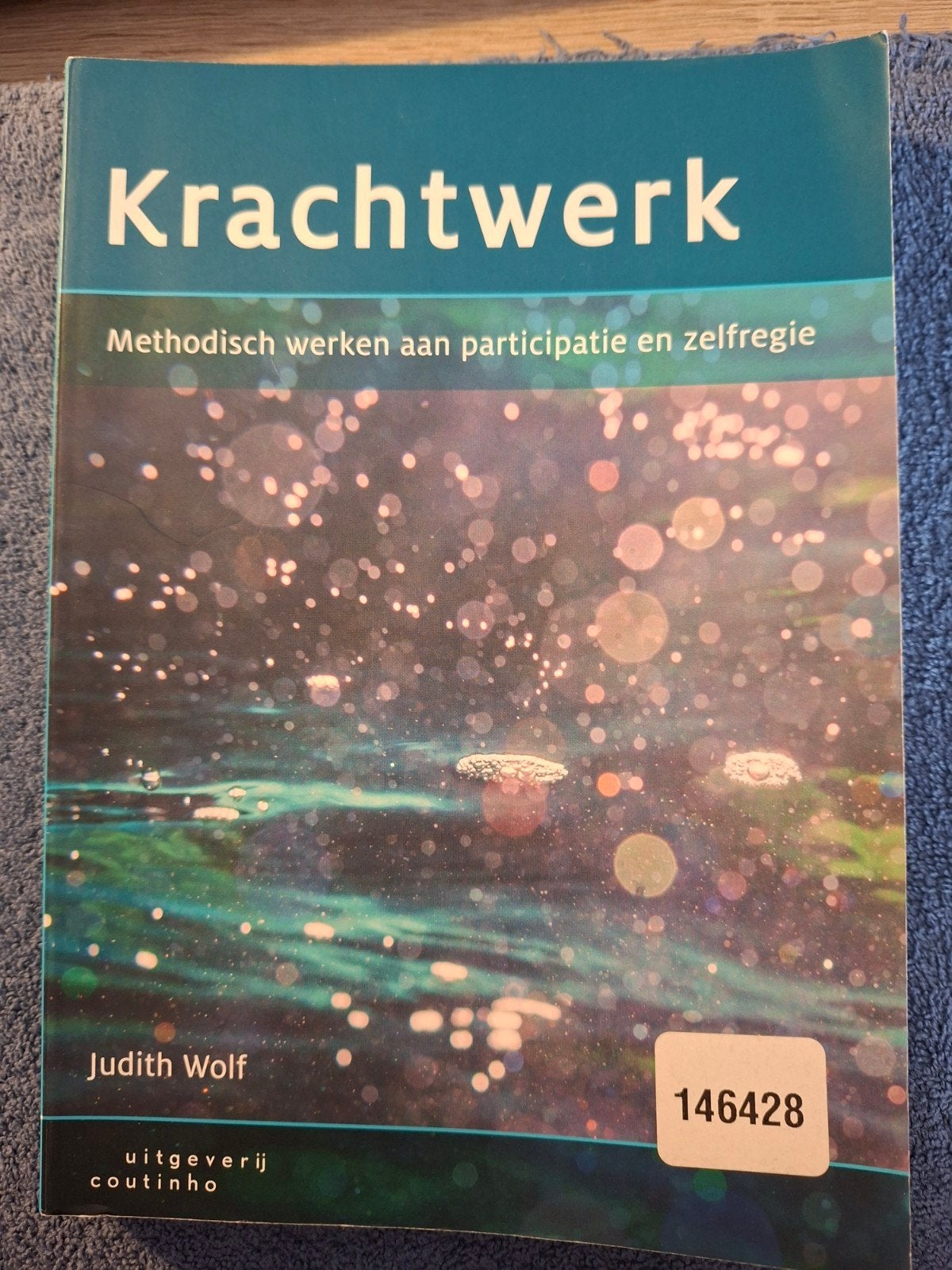 Krachtwerk: Methodisch werken aan participatie en zelfregie, Boeken, Verzenden, HBO, Zo goed als nieuw, Judith Wolf