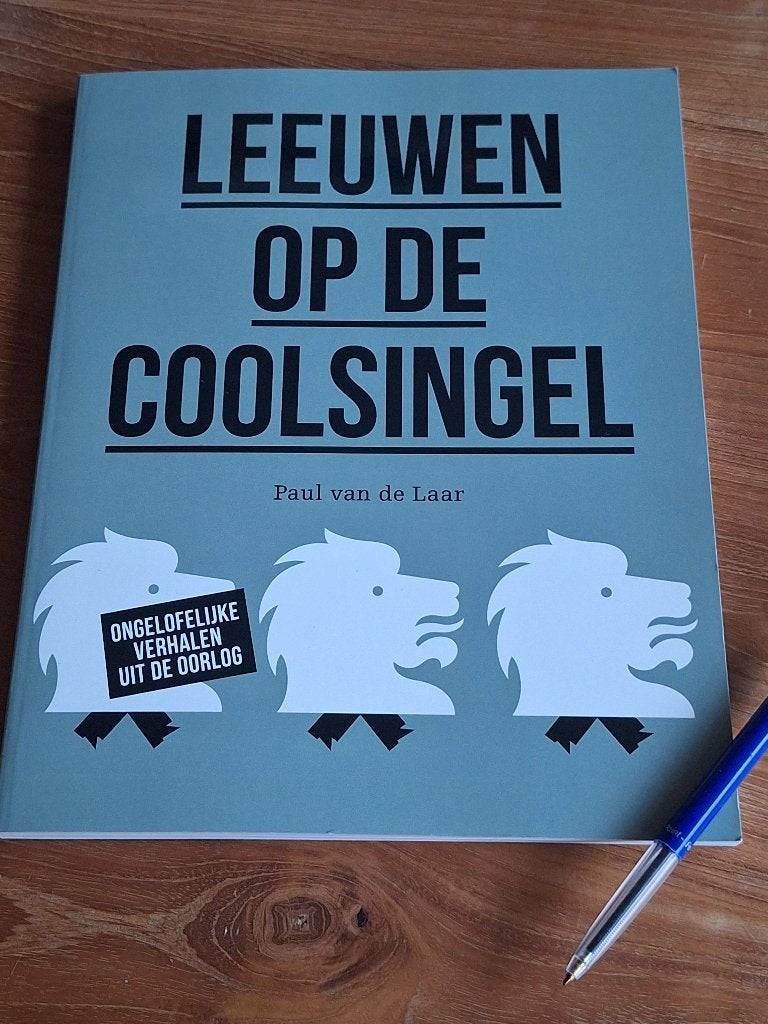 Leeuwen op de Coolsingel Ongelofelijke verhalen uitde oorlog, Tweede Wereldoorlog, Paul van de Laar, Ophalen of Verzenden, Zo goed als nieuw