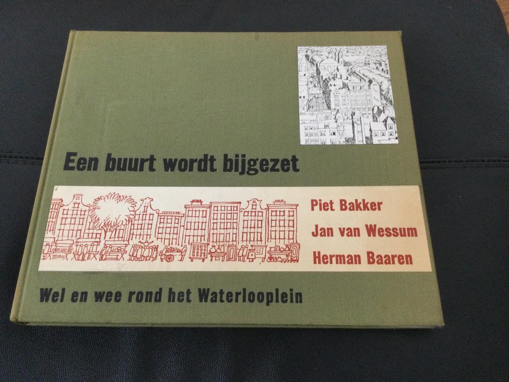 Een buurt wordt bijgezet. Waterlooplein. Bakker, van Wessum, Ophalen of Verzenden, Gelezen