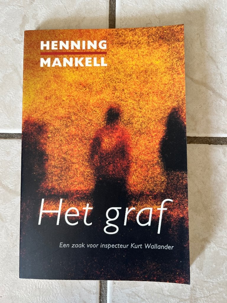 Henning Mankell > Het graf = Wallander, Boeken, Ophalen of Verzenden, Nieuw