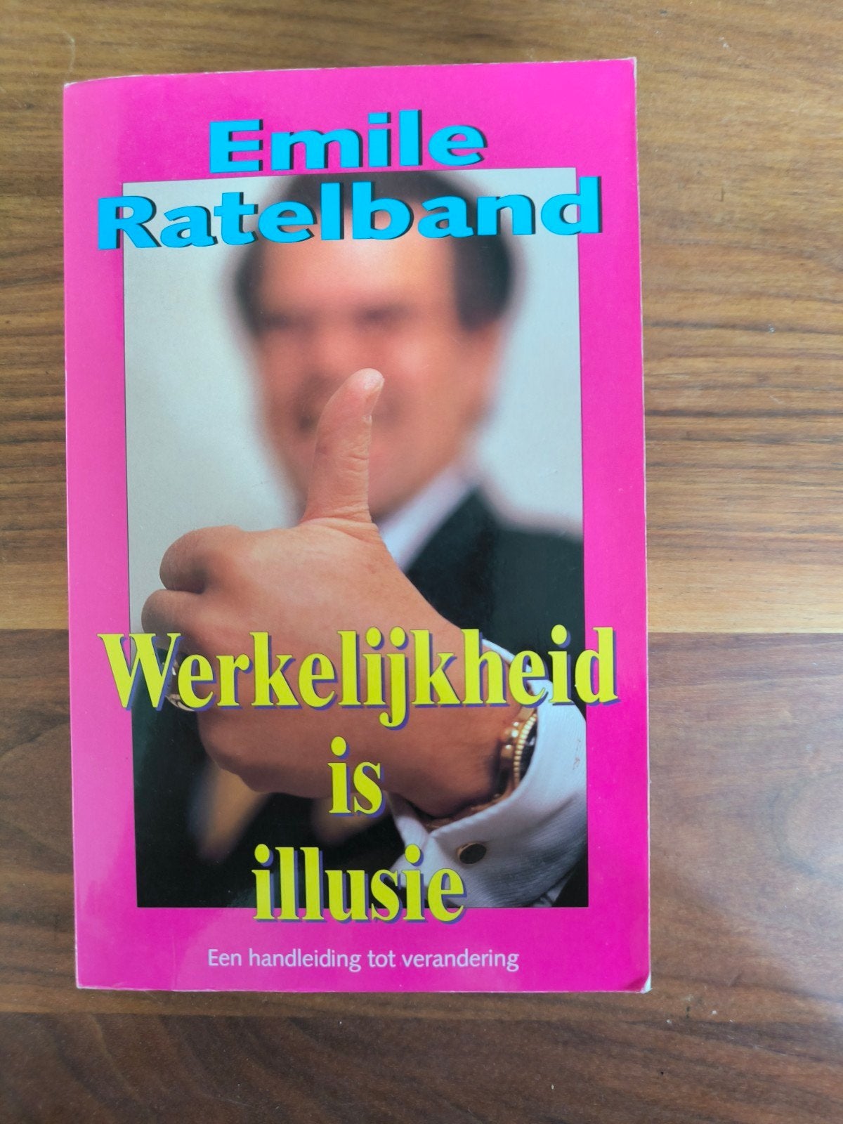 E. Ratelband - Werkelijkheid is illusie, E. Ratelband, Ophalen of Verzenden, Ontwikkelingspsychologie, Zo goed als nieuw