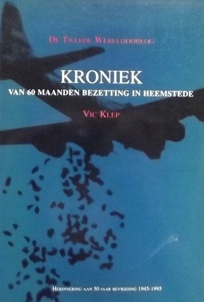 Kroniek van 60 maanden bezetting in Heemstede, Tweede Wereldoorlog, Ophalen of Verzenden, Zo goed als nieuw, Overige onderwerpen