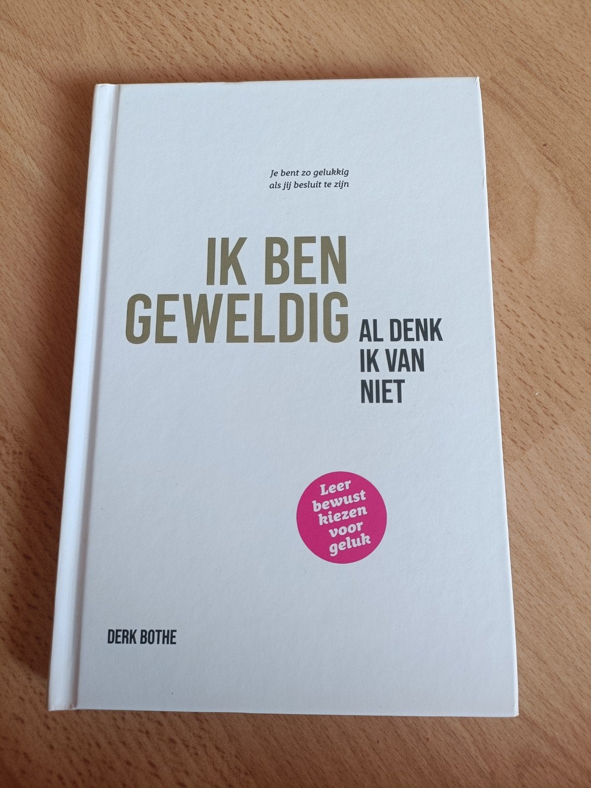 Ik ben geweldig - Derk Bothe, Boeken, Mode, Ophalen of Verzenden, Zo goed als nieuw, Overige onderwerpen