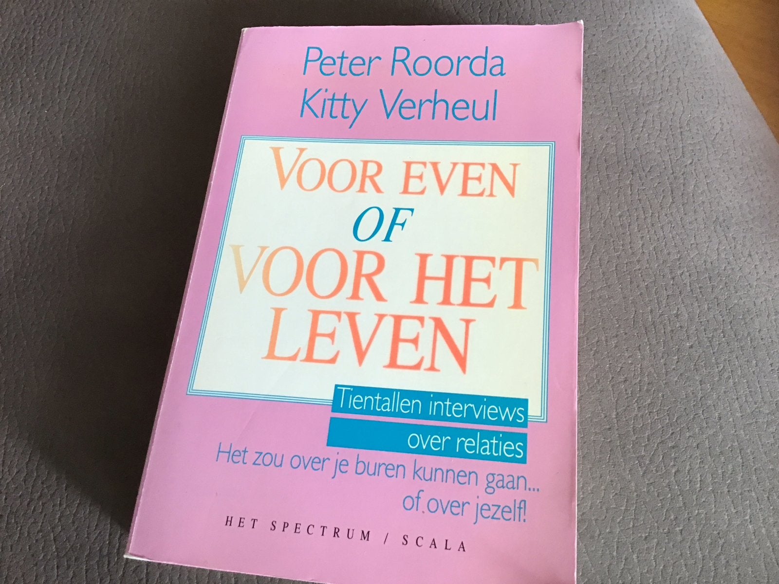 Voor Even Of Voor Het Leven - Peter Roorda & Kitty Verheul, Ophalen of Verzenden, Gelezen