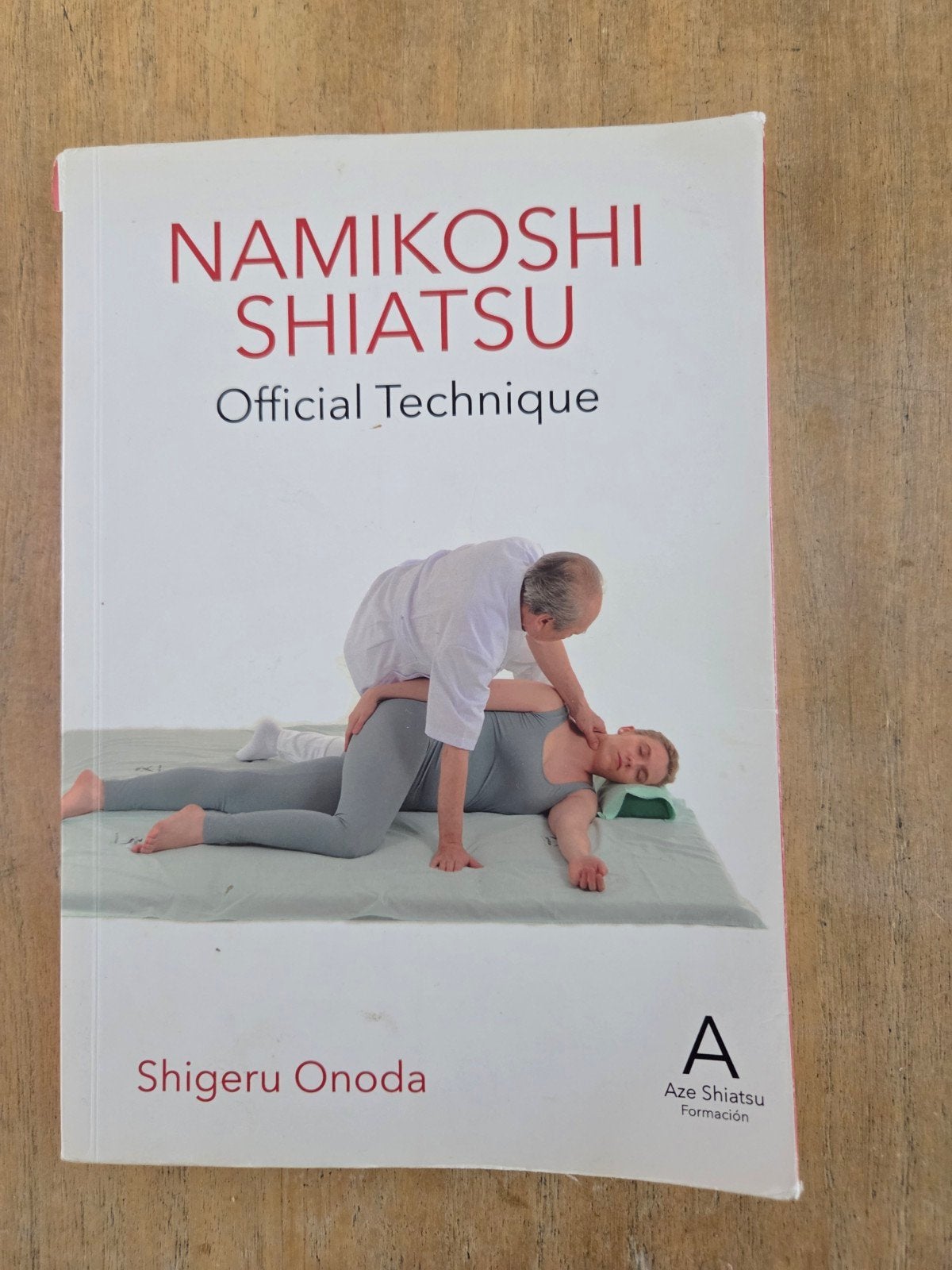 Namikoshi Shiatsu: Officiële Techniek - Shigeru Onoda, Boeken, Ophalen of Verzenden, Gelezen, Kruiden en Alternatief, Shigeru Onoda