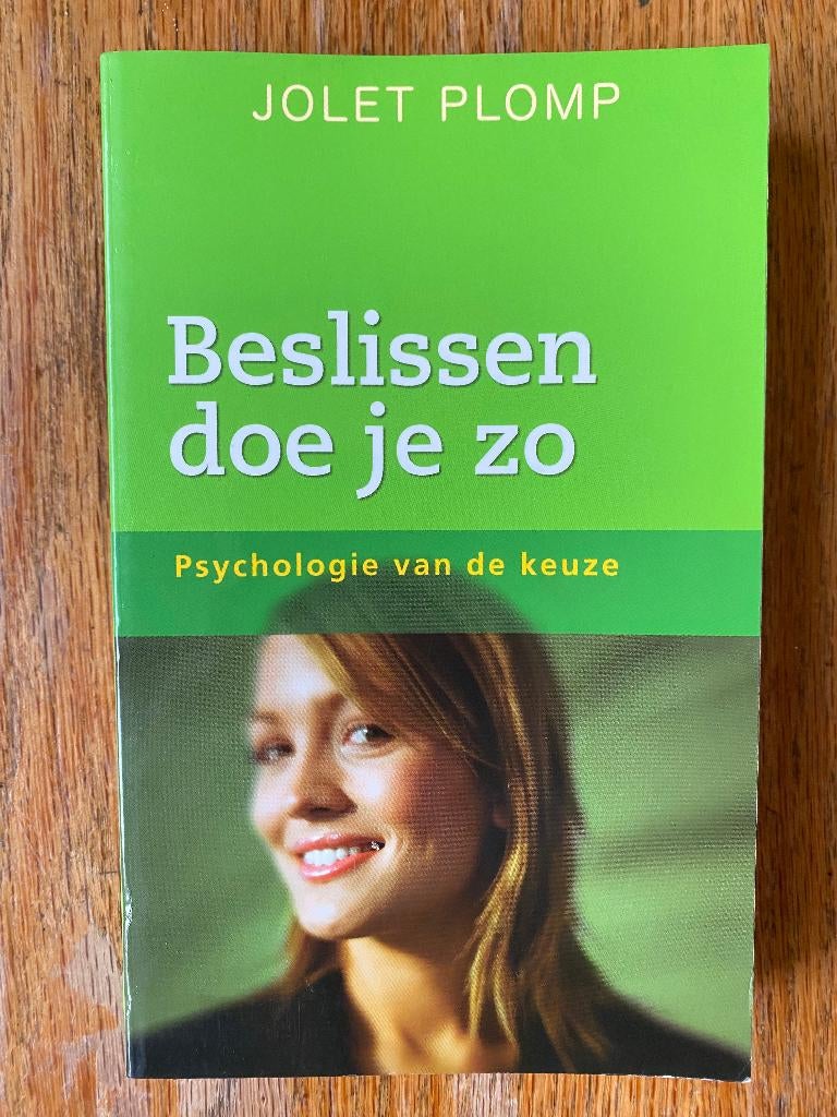 Beslissen doe je zo - Jolet Plomp, Boeken, Psychologie, Zo goed als nieuw, Overige onderwerpen, Ophalen of Verzenden
