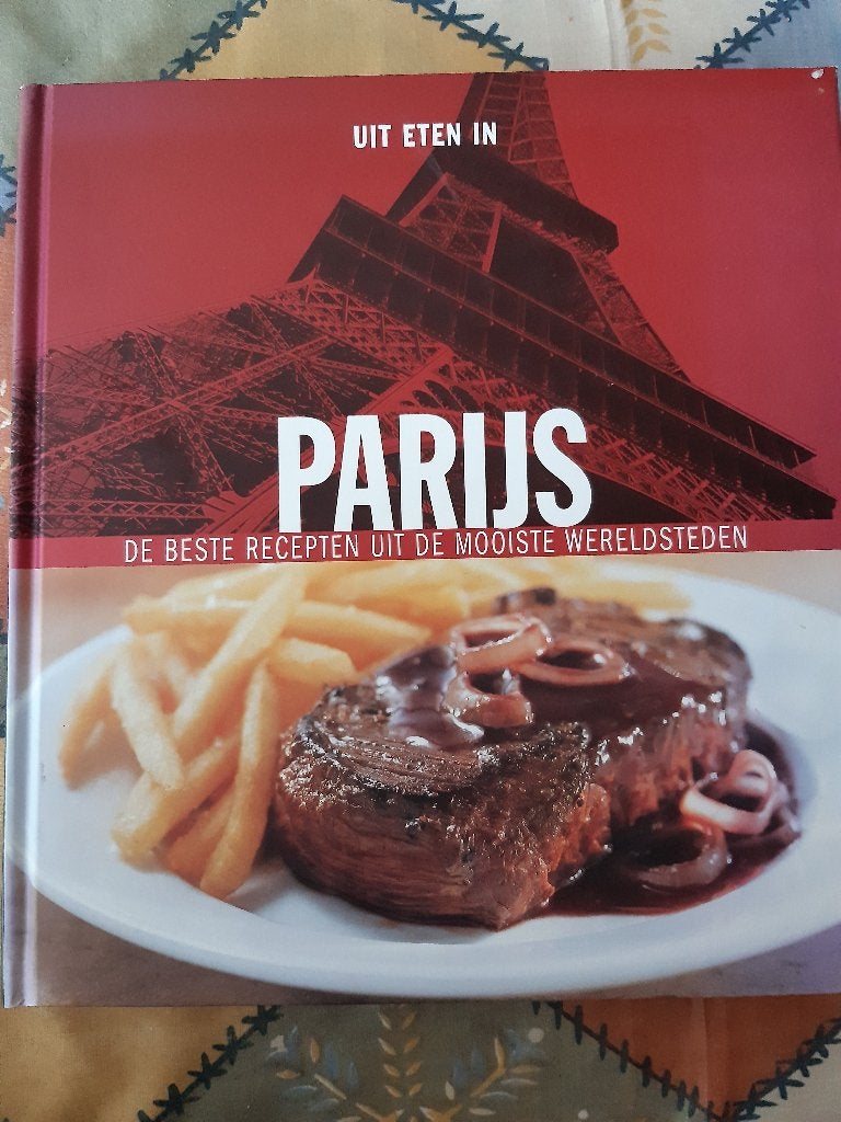 Uit eten in parijs de beste recepten uit de mooiste steden.9, Boeken, Ophalen, Gelezen, Uit eten in parijs 9789073191327, Frankrijk