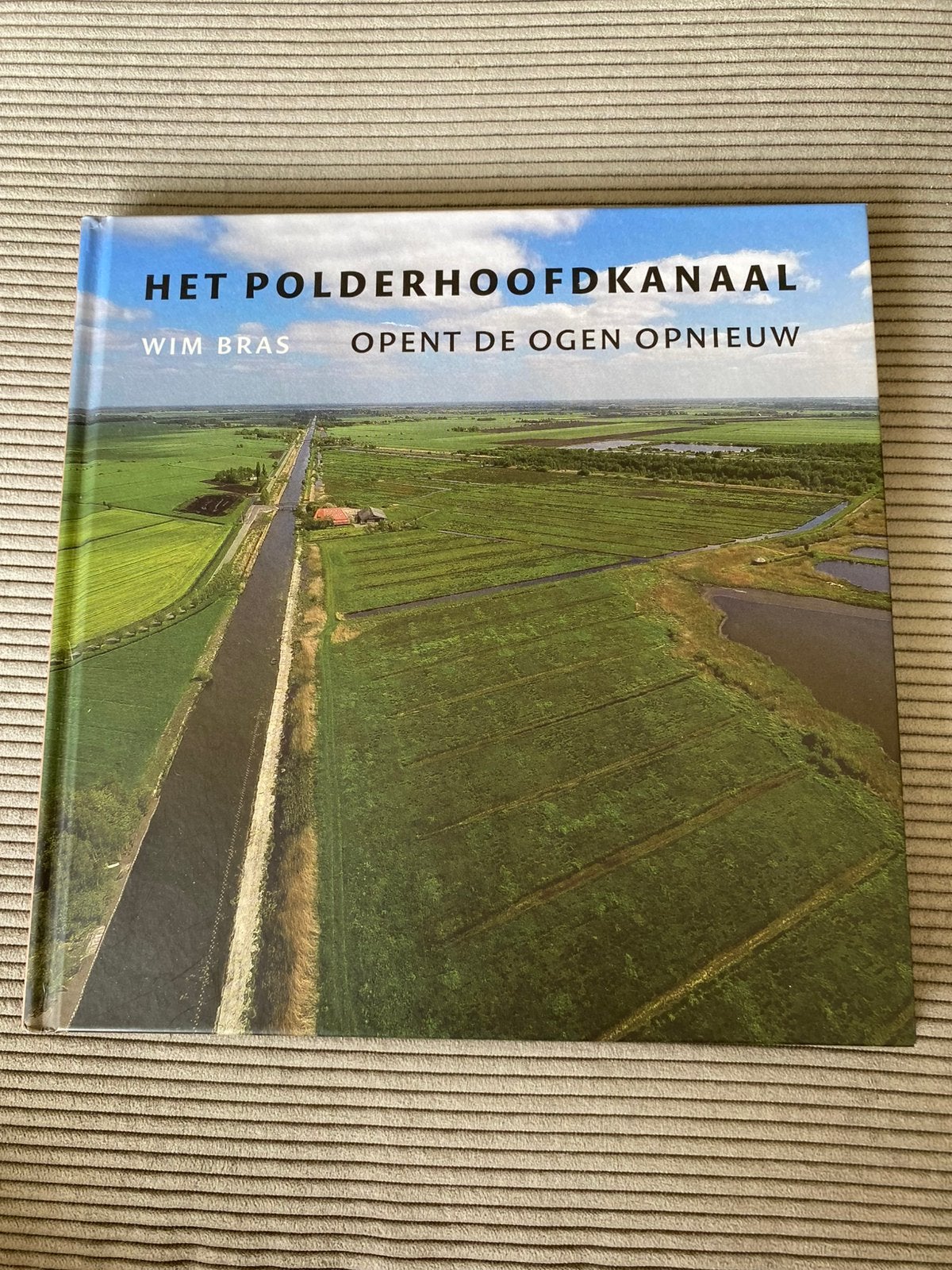 Polderhoofdkanaal - Wim Bras, Ophalen of Verzenden, Zo goed als nieuw, Wim Bras