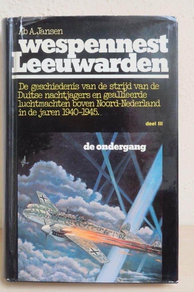Wespennest Leeuwarden - deel III. De Ondergang, Ophalen of Verzenden, Tweede Wereldoorlog, Gelezen, Ab. A. Jansen