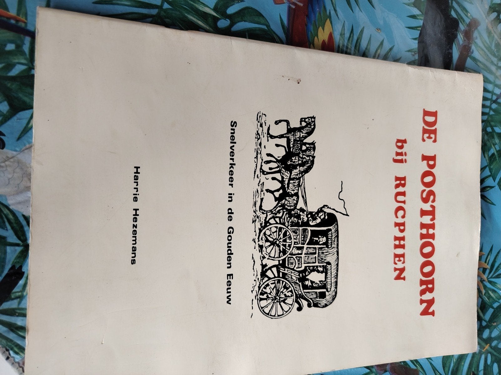 De Posthoorn bij Rucphen - Een reis van Gent naar Rotterdam, Ophalen of Verzenden, 20e eeuw of later, Gelezen, Harrie Hezemans