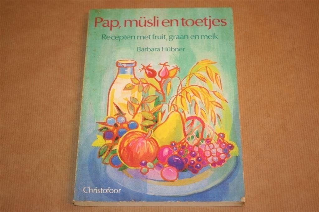 Pap, Müsli en Toetjes — Recepten met Graan, Fruit en Melk, Ophalen of Verzenden, Gelezen