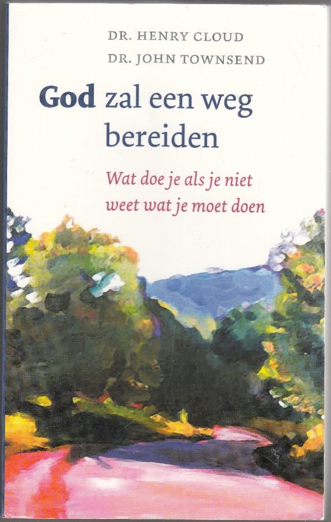 God zal een weg bereiden /Henry Cloud / John Townsend/2003, Boeken, Christendom | Protestants, Ophalen of Verzenden, Zo goed als nieuw