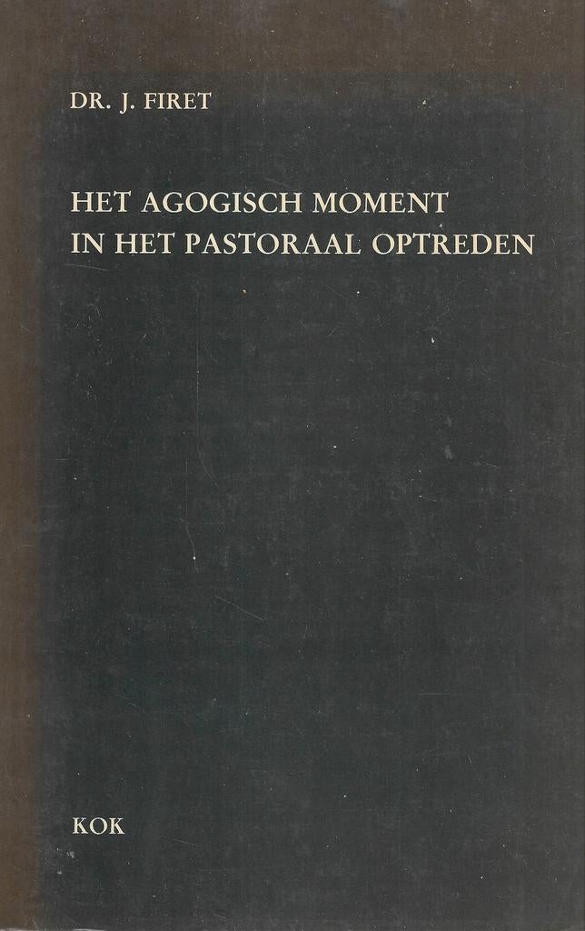 Dr. J. Firet - Het agogisch moment in het pastoraal optreden, Boeken, Ophalen of Verzenden, Gelezen